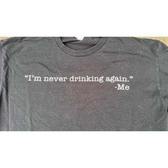 Unisex Black Graphic Print Never Drinking Again Short Sleeve Tee Shirt Size XL - Picture 3 of 5